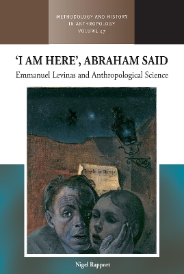 I am Here, Abraham Said: Emmanuel Levinas and Anthropological Science