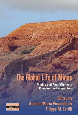 Global Life of Mines: Mining and Post-Mining in Comparative Perspective