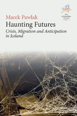 Haunting Futures: Crisis, Migration and Anticipation in Iceland