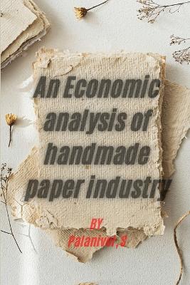 Economic analysis of handmade paper industry