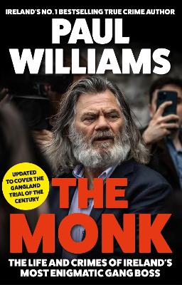 Monk: The Life and Crimes of Ireland's Most Enigmatic Gang Boss Main