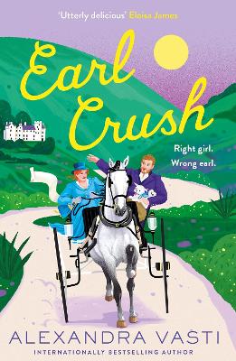 Earl Crush: The steamy and witty Regency romance perfect for fans of Bridgerton and Lex  Croucher Main