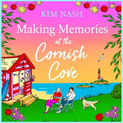 Making Memories at the Cornish Cove: Discover the emotional, romantic Cornish Cove series from Kim Nash Unabridged edition