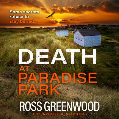Death at Paradise Park: An addictive crime thriller from Ross Greenwood for 2024 Unabridged edition