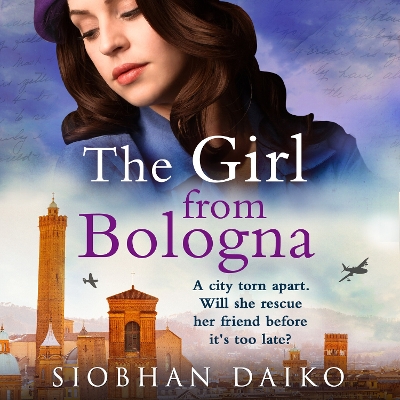 Girl from Bologna: A heart-wrenching historical novel from Siobhan Daiko Unabridged edition