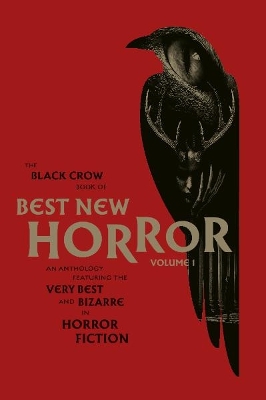 Black Crow Book of Best New Horror Volume 1 New edition