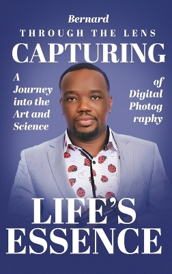 Through the Lens: A Journey into the Art and Science, Digital of Photography