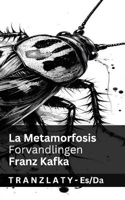 La Metamorfosis / Forvandlingen: Tranzlaty Español Dansk