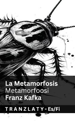 La Metamorfosis / Metamorfoosi: Tranzlaty Español Suomi