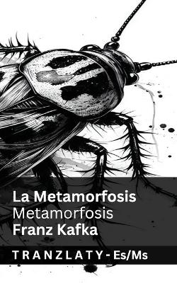 La Metamorfosis / Metamorfosis: Tranzlaty Español Bahasa Melayu