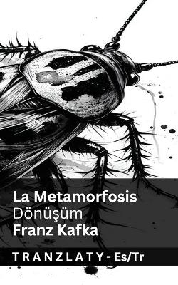 La Metamorfosis / Dönüşüm: Tranzlaty Español Türkçe