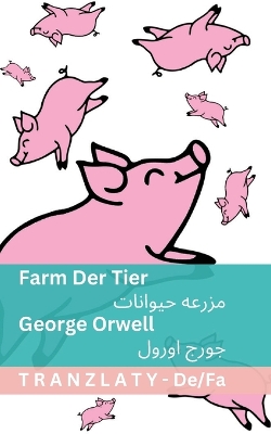 Farm der Tiere / مزرعه  حیوانات: Tranzlaty Deutsch فارسی Fun ed.
