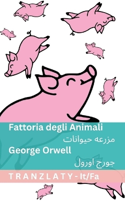 Fattoria degli Animali / مزرعه  حیوانات: Tranzlaty Italiano فارسی Fun ed.