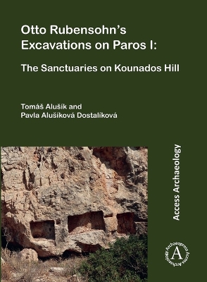 Otto Rubensohn's Excavations on Paros I: The Sanctuaries on Kounados Hill Bilingual edition
