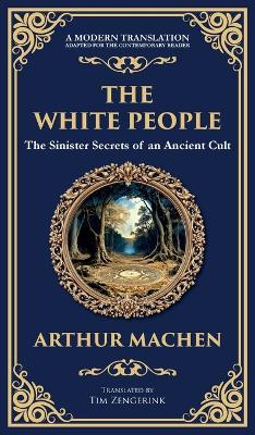 White People: A Legendary Tale of Occult and Supernatural Horror (Deluxe Hardbound Edition)