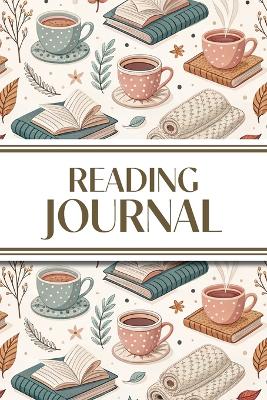 Reading Journal (Tea, Books, and Foliage): 6x9 Book Lover's Diary; Book/Series Reviews, Reading Tracker, Favorite  Book List, Favorite Quotes, Reading Challenges, and More!