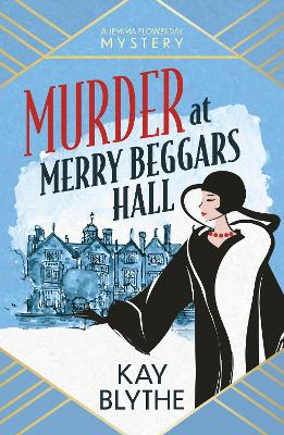 Murder at Merry Beggars Hall: The first in a BRAND NEW series with a jaw-dropping opening and a killer  twist (Jemima Flowerday 1))