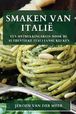 Smaken van Italië: Een Ontdekkingsreis door de Authentieke Italiaanse Keuken