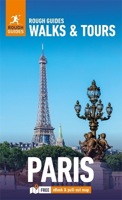 Rough Guides Walks and Tours Paris: Top 20 Itineraries for Your Trip: Travel Guide eBook