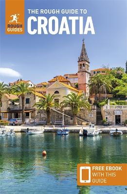 Rough Guide to Croatia: Travel Guide with eBook 10th Revised edition