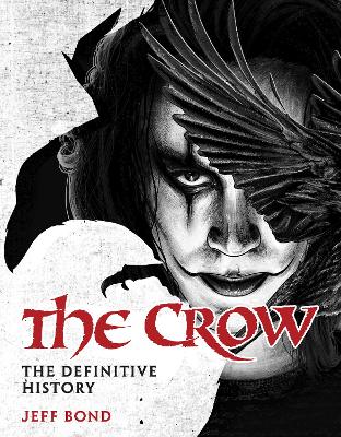 Crow: The Definitive History