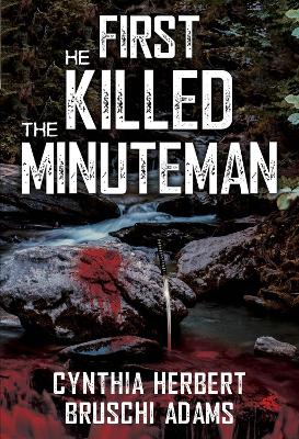 First He Killed the Minuteman