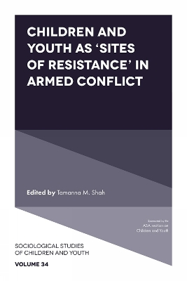 Children and Youth as Sites of Resistance in Armed Conflict