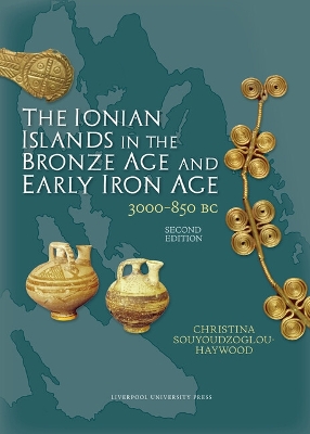 Ionian Islands in the Bronze Age and Early Iron Age 2nd Revised edition