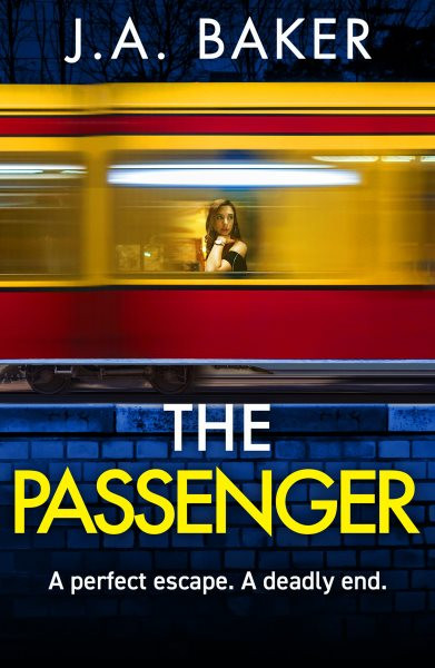 Passenger: A mind-twisting psychological thriller from BESTSELLER J A Baker