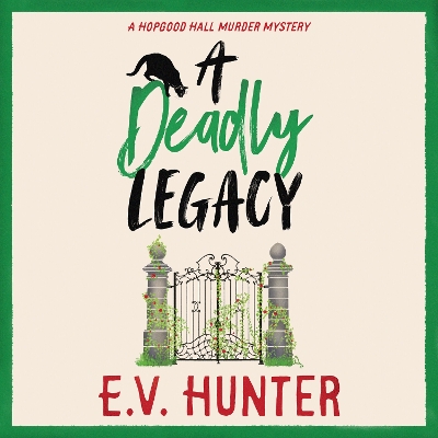 Deadly Legacy: A page-turning cozy murder mystery from E.V. Hunter Unabridged edition