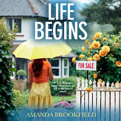 Life Begins: 'No one gets to the heart of human relationships quite so perceptively as  Brookfield' - The Mirror Unabridged edition