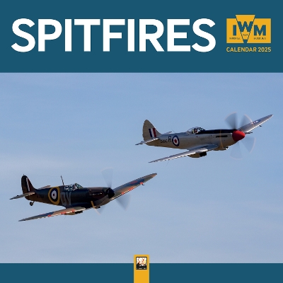 Imperial War Museums: Spitfires Wall Calendar 2025 (Art Calendar) New edition
