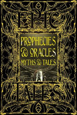 Prophecies & Oracles Myths & Tales: Epic Tales