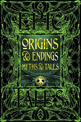 Origins & Endings Myths & Tales: Epic Tales