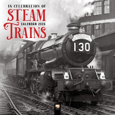 Steam Trains Heritage Wall Calendar 2026 (Art Calendar) New edition