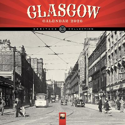 Glasgow Heritage Wall Calendar 2026 (Art Calendar) New edition