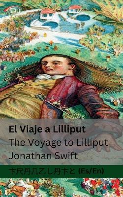 Viaje a Lilliput / The Voyage to Lilliput: Tranzlaty Español English