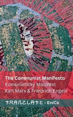 Communist Manifesto / Komunistický Manifest: Tranzlaty English Čestina