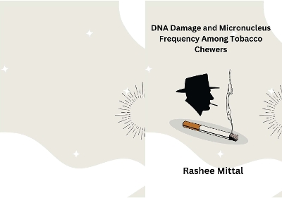 DNA Damage and Micronucleus Frequency Among Tobacco Chewers