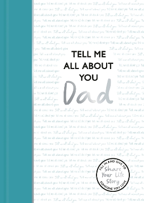 Tell Me All About You, Dad