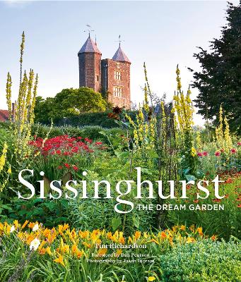 Sissinghurst: The Dream Garden New Edition