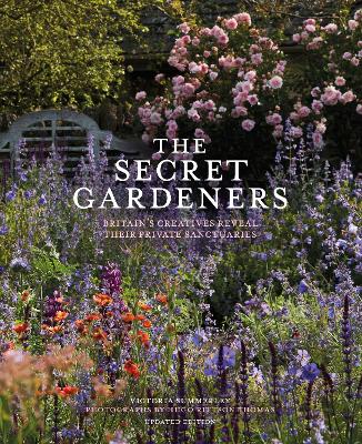 Secret Gardeners (updated edition): Britains Creatives Reveal Their Private Sanctuaries