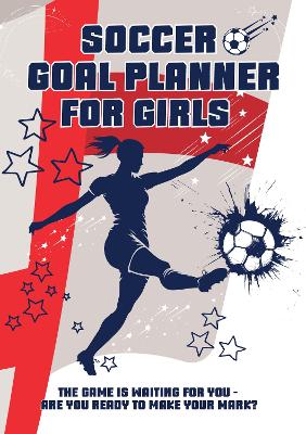 Soccer Goal Planner For Girls - White & Red edition