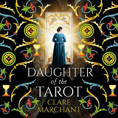 Daughter of the Tarot: A BRAND NEW dazzling, historical read from Clare Marchant for 2025 Unabridged edition