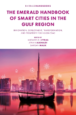 Emerald Handbook of Smart Cities in the Gulf Region: Innovation, Development, Transformation, and Prosperity for Vision 2040