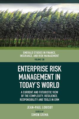 Enterprise Risk Management in Todays World: A Current and Futuristic View of the Complexity, Resilience, Responsibility  and Tools in ERM