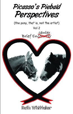 Picassos Piebald Perspectives: Vol 2. Brief Encanter
