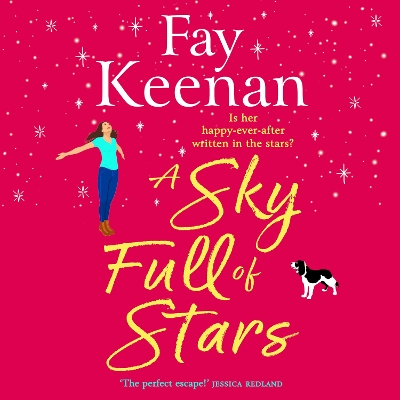 Sky Full of Stars: A BRAND NEW gorgeously warm, big-hearted read from Fay Keenan for 2025 Unabridged edition