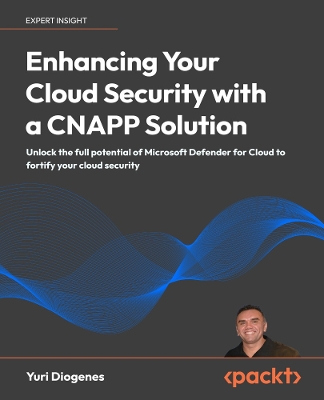 Enhancing Your Cloud Security with a CNAPP Solution: Unlock the full potential of Microsoft Defender for Cloud to fortify your  cloud security