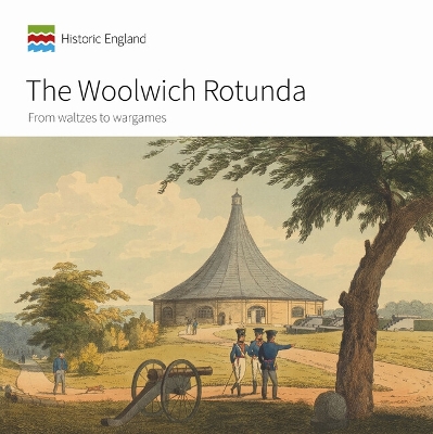 Woolwich Rotunda: From waltzes to wargames